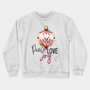 Peace Love and Joy with Maroon and Ivory Holiday Christmas Ornaments and Script Crewneck Sweatshirt